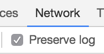 The Preserve Log option in the browser developer tools network tab